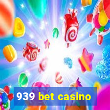 939 bet casino